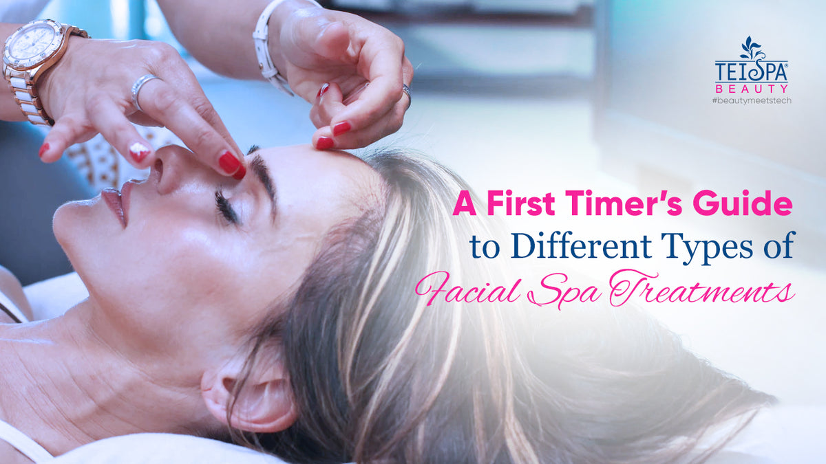 A First Timer’s Guide to Facial Spa Treatments